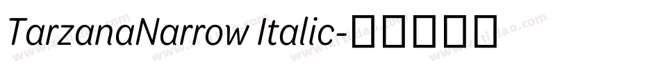 TarzanaNarrow Italic字体转换